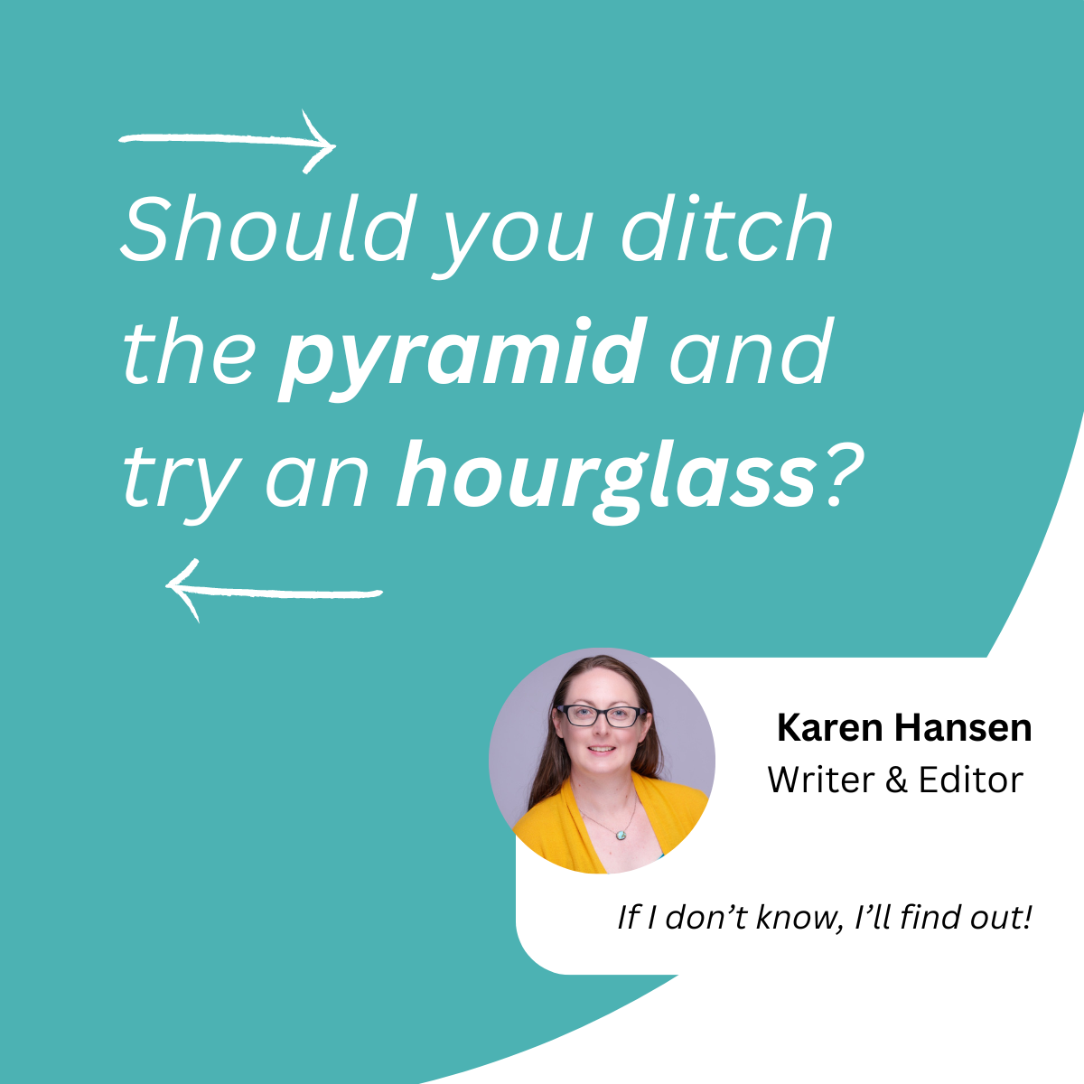 Writing Tip No. 4: The Hourglass